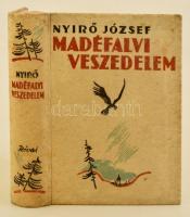 Nyirő József: Mádéfalvi veszedelem. A borító rajza Toncz Tibor munkája. Bp., 1939, Révai. Kiadói halina-kötésben, jó állapotban.