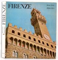 Pogány Frigyes: Firenze. Bp.,1971, Corvina. Első kiadás. Kiadói egészvászon-kötés, kiadói papír védőborítóban.