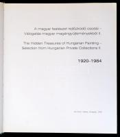 A magyar festészet rejtőzködő csodái - Válogatás magyar magángyűjteményekből II. kötet. 1920-1984. B...