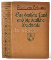Albert von Hofmann: Das deutsche Land und die deutsche Geschichte. Stuttgart-Berlin,1919,Deutsche Verlags-Anstalt. Német nyelven. Szövegközti térképekkel illusztrált. Kiadói félvászon-kötésben, kissé kopott borítóval.