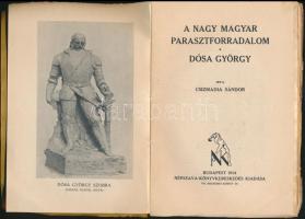 Csizmadia Sándor: A nagy magyar parasztforradalom. Dósa György. Világosság-könyvtár 1. szám. Bp.,191...