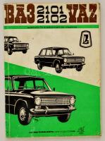 BA3-21011, 21021. A VAZ-21011 és VAZ-21021 típusváltozatú személygépkocsik üzemeltetési utasítása. Moszkva, 1975. Kiadói papírkötésben