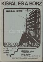 1991 Kispál és a bor koncert a Schönherz Kollégiumban, Hors Concours Club, plakát, hajtásnyommal, szélén apró szakadással, 42x29 cm