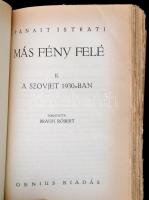 Panait Istrati: Más fény felé. I. Helytelen utakon. Fordította: Dr. Supka Géza. II. A Szovjet 1930-b...