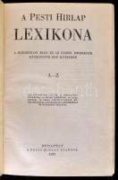 A Pesti Hírlap Lexikona. A mindennapi élet és az összes ismeretek kézikönyve egy kötetben A-Z. Bp., ...