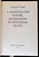 Vasari Giorgio: A legkiválóbb festők, szobrászok és építészek élete. Bp., 1978, Helikon, 711 p. Kiad...