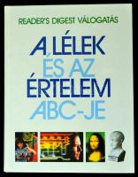 A lélek és az értelem ABC-je. Bp., 1997, Readers Digest Kiadó. Kiadói kartonált papírkötés.
