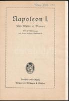 Walter v. Bremen: Napoleon I. Volksbücher der Geschichte. Bielefeld-Leipizg,én.,Velhagen&Klasing...