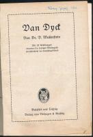 Dr. V. Wallerstein: Van Dyck. 
Volksbücher der Kunst. Bielefield-Leipzig,é.n., Velhagen&Klasing...