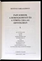 Hetényi Varga Károly: Papi sorsok a horogkereszt és a vöröscsillag árnyékában I-II. kötet. Abaliget,...