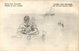 Komám, nem alkuszunk / na-na kein Geschäft / No no non facemo ofari / Zaludu se tako smijes / K.u.K. Kriegsmarine, mariner humour, C. Fano Pola 1917