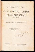 Kittenberger Kálmán: Vadász- és gyűjtőúton Kelet-Afrikában 1903-1926. Bp., é. n., Franklin. Kicsit laza, sérült gerincű vászonkötésben.