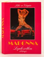 Thompson, Douglas: Madonna, leplezetlen életrajz. 1991, Corvina. Kiadói kartonált kötés, papír védőborítóval, jó állapotban.