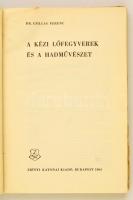 Dr. Csillag Ferenc: A kézi lőfegyverek és a hadművészet. Bp., 1965, Zrínyi. Félvászon kötés, kissé k...
