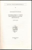 Dominkovits Péter: Szombathely város jegyzőkönyveinek regesztái 1610-1614. Szombathely, 1994, Szomba...