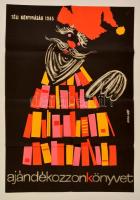 1965 Varga Győző (1929-2015): Téli Könyvvásár 1965, Ajándékozzon könyvet, plakát, hajtott, 81x56 cm