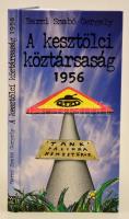 Barsi Szabó Gergely: A kesztölci köztársaság 1956 Timp Kiadó, 2006