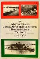 A Magyar Királyi Görgey Artur Honvéd Műszaki Hadapródiskola története 1941-1945. Bp. 1997. Hozzá melléklet füzettel