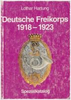 Lothar Hartung: Deutsche Freikorps 1918-1923 - Spezialkatalog. Hamburg, 1995. Borító kopottas, de szép állapotban.