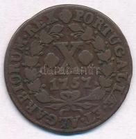 Portugália 1757. 10R Cu T:2-,3
Portugal 1757. 10 Reis Cu C:VF,F
