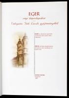Eger régi képeslapokon. Válogatás Tóth László gyűjteményéből. Agenda Natura, Veszprém, 2005, 208 p. ...