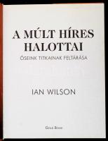 Ian Willson: A múlt híres halottai. Bp.,2001, Gold Book. Kiadói kartonált papírkötés, kiadói papír v...