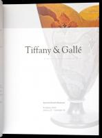 Tiffany&Gallé. A szecesszió üvegművészete. Kiállítási katalógus. Szegzárdy-Csengery Klára. Bp., ...