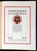 Shakespeare album. Shakespeare élete és költészete, írók tanulmányaiban, képzőművészek festményeiben...