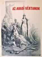 Aradi vértanúk albuma. Szerk.: Varga Ottó. Bp., 1892, Lampel R. (Wodianer F. és Fiai). Harmadik, bőv...