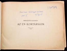 Mikszáth Kálmán: Az én kortársaim. Basch Árpád, Bér Dezső, Faragó József, Garai Ákos, Hegedüs László...
