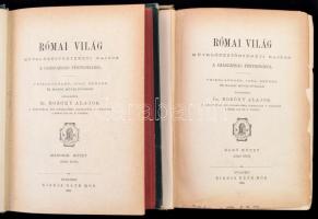 Bozóky Alajos: Római világ. I-II. kötet. Művelődéstörténeti rajzok a császárság fénykorából. Bp.,188...