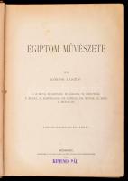 Kőrösi László: Egyiptom művészete. Juhász Árpád rajzaival. Bp., 1898, Wodianer F. és Fiai,(Pátria-ny...