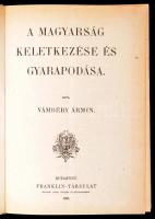 Vámbéry Ármin: A magyarság keletkezése és gyarapodása. Bp., 1989, Holnap. Kiadói kartonált papírköté...