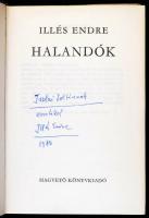 Illés Endre: Halandók I-II. DEDIKÁLT! Bp., 1980, Magvető. Kiadói egészvászon kötés, papír védőborító...