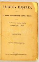 Endrei Zalán: Ezeregy éjszaka. Bp.,1904, Magyar Kereskedelmi Közlöny, 106+6 p.+5 t. (színes illusztr...
