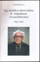 Gueth Gyula: Egy tartalékos tábori lelkész II. világháborús visszaemlékezései 1942-1945. Balatonőszö...