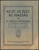 1915 Az út, az élet, az igazság - Dr. Bókay Árpádnak, a Magyarországi Szabadkőművesek nagymesterének az 1915. évi október hó 30-án tartott nagygyűlésen mondott székfoglaló beszéde, sérült, 15p
