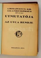 1933 Az utca rendje. A Budapesti M. Kir. Államrendőrség hivatali útmutatója. Bp.,1933, ny. n., 400 p...
