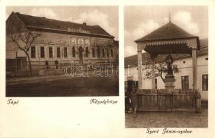 Tápé (Szeged), Községháza, Szent János szobor. Hangya szövetkezet kiadása + 1927 Tápé postai ügynökségi pecsét