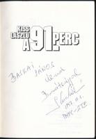 Kiss László: A 91. perc. (Bp.,1995,) Viva Media. Kiadói papírkötés. A szerző által dedikált Bajkai J...