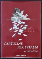Cartoline per lItalia nel 150°dell Unita. Daniele Santucci. 2011. 212 p. / Postcards of Italy. 212 pages