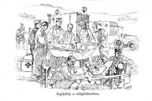 Segélyhely a világháborúban. Honvédség Története 1868-1918 / WWI Hungarian first aid post s: Garay