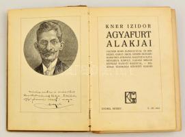 Kner Izidor agyafúrt alakjai. Gyoma, 1915, Kner Tulajdonosi bejegyzésekkel. Nyomda. Széteső vászonkö...