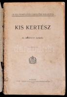 Kis kertész a kertészsegédi képesítő vizsgára készülő kertésztanulók használatára. Bp., 1929. Pátria...