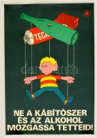 1985 Ne a kábítószer és az alkohol mozgassa tetteid Magyar Vöröskereszt egészségvédelmi plakát, 49x33,5 cm