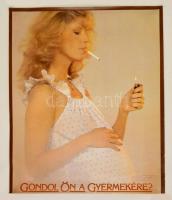 cca 1980 Gondol ön a gyermekére? dohányzás ellenes propaganda plakát, 57x47,5 cm