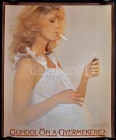 cca 1980 Gondol ön a gyermekére? dohányzás ellenes propaganda plakát, 57x47,5 cm
