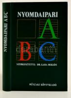 Nyomdaipari ABC. Szerk.: Dr. Gara Miklós. Bp.,1987, Műszaki. Kiadói műbőr-kötés.