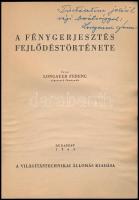 Longauer Ferenc: A fénygerjesztés fejlődéstörténete. Bp.,1943, Világítástechnikai Állomás.
Kiadói p...