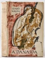 Szabó Magda: A danaida. Bp.,1964, Szépirodalmi Könyvkiadó. Kiadói egészvászon-kötés, kiadói papír vé...